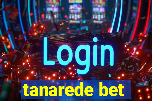 tanarede bet